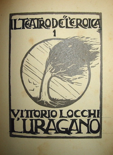 Vittorio Locchi L'uragano 1922 Milano Tipografia dei fratelli Magnani